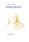William Blake - THREE SONGS