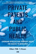 Ellen-t-Hoen-Private-Patents-and-Public-Health